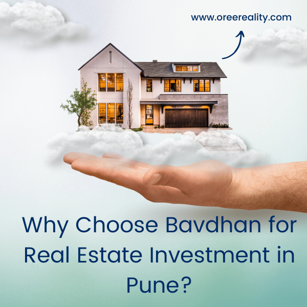 Know 5 Perks of Real Estate Investment In Bavdhan, Pune in 2023
