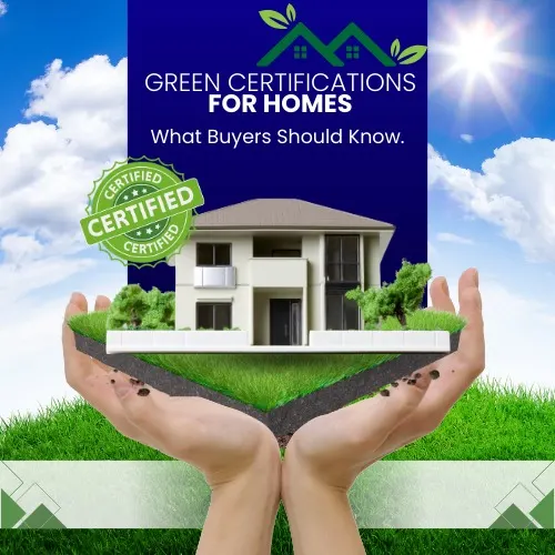 Green Certifications for Homes — What Buyers Should Know.